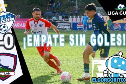 Cobán Imperial y Mictlán cierran firmaron sin goles