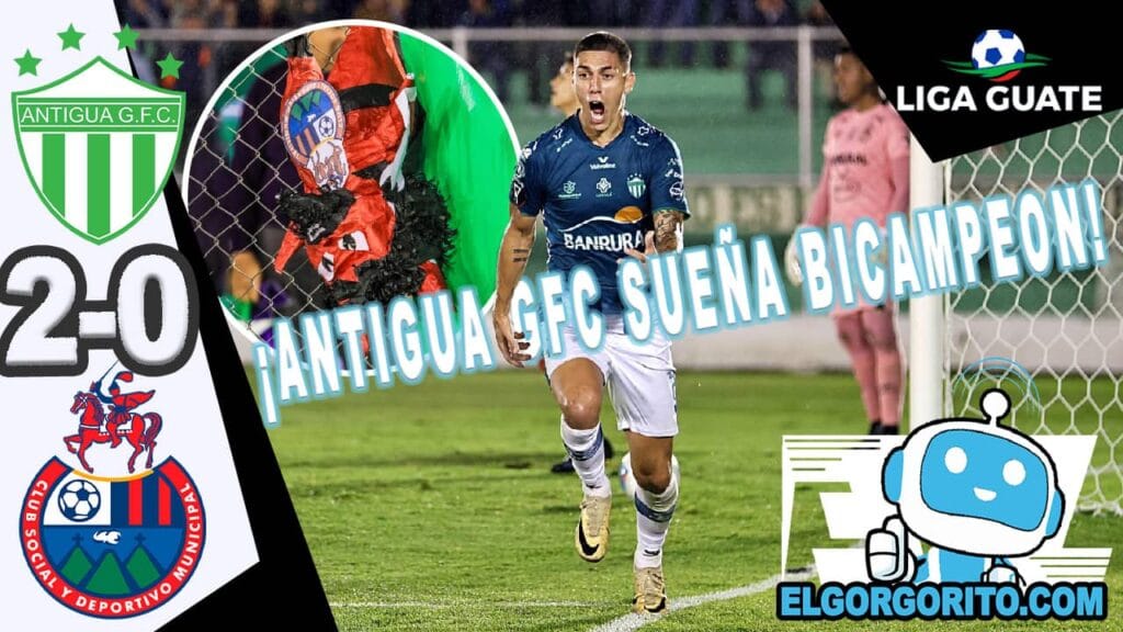 Antigua GFC noquea 2-0 Municipal