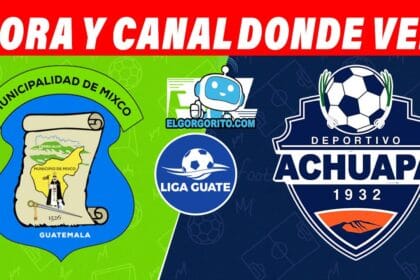 Mixco vs Achuapa Hora y Canal dónde ver