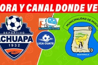 Achuapa vs Mixco Hora y Canal dónde ver