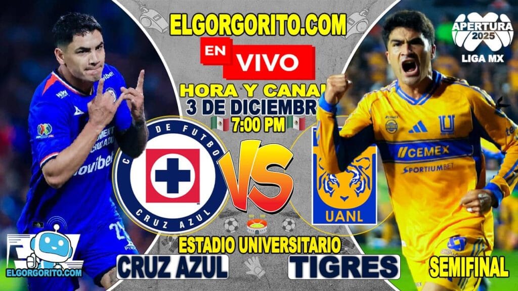 Cruz Azul vs Tigres Semifinal ida Hora y Canal