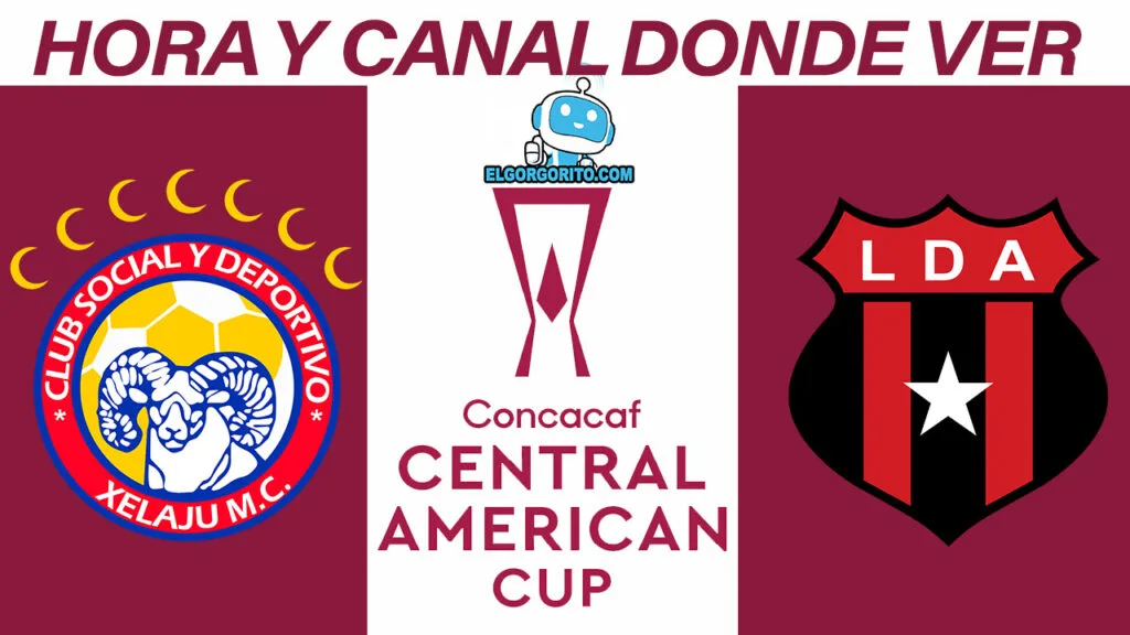 Xelajú MC vs Alajuelense Hora y Canal Dónde ver