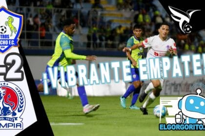 Olancho FC 2-2 Olimpia Empate con sabor a drama