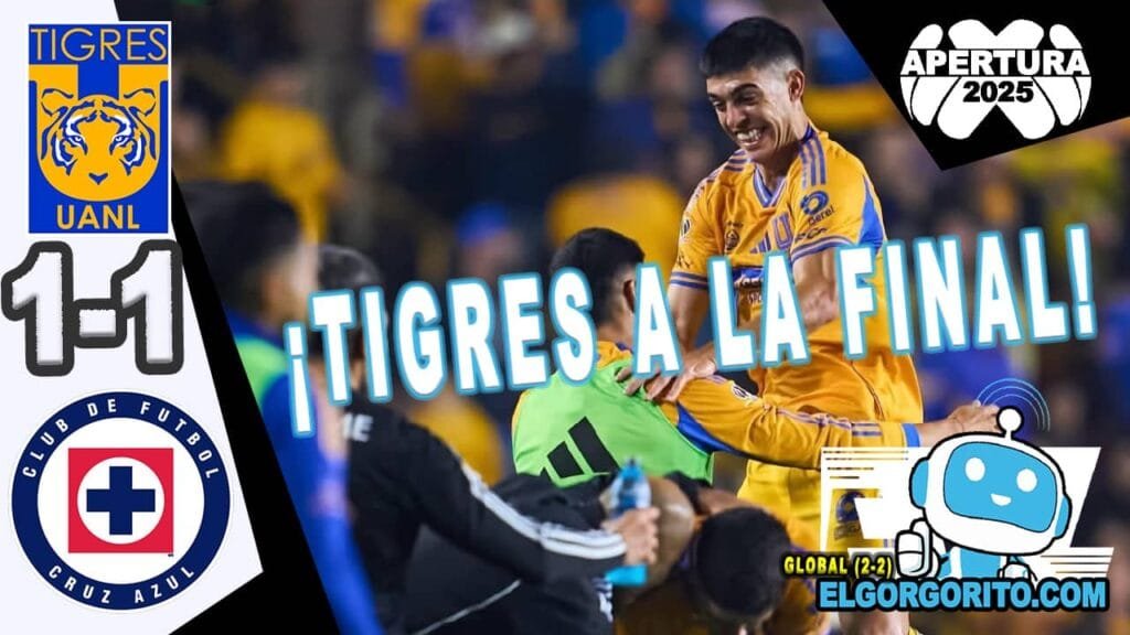 Tigres ruge y va a la Final vence a Cruz Azul
