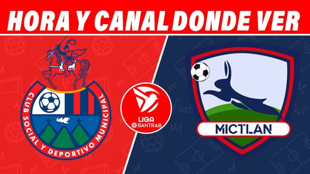 A qué hora empieza Municipal vs Mictlan