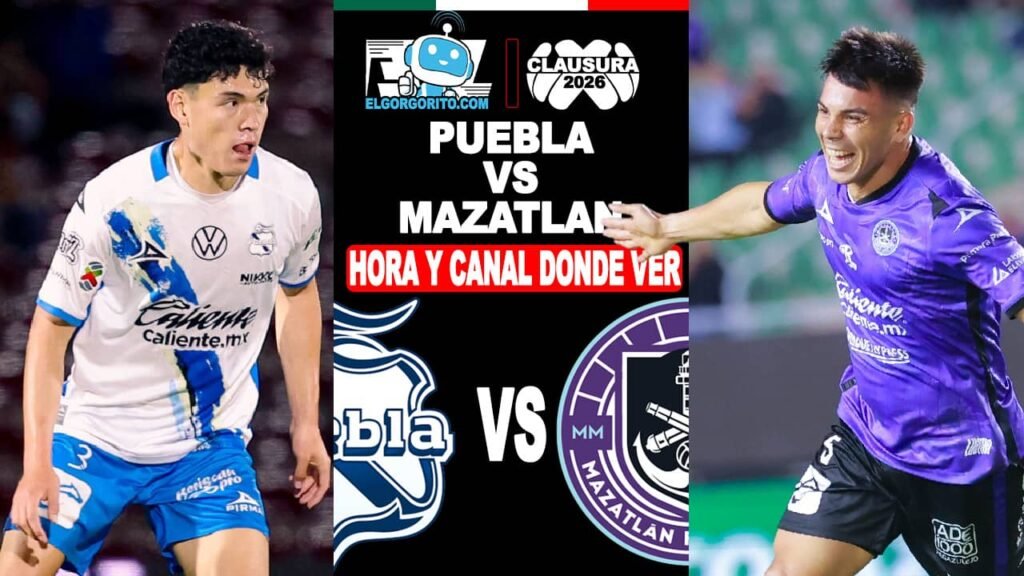 Hora y Canal Dónde ver Puebla vs Mazatlán