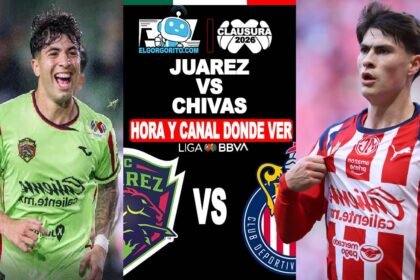 Hora y Canal Dónde ver Juárez vs Chivas