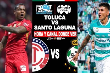 Hora y Canal Dónde ver Toluca vs Santos Laguna