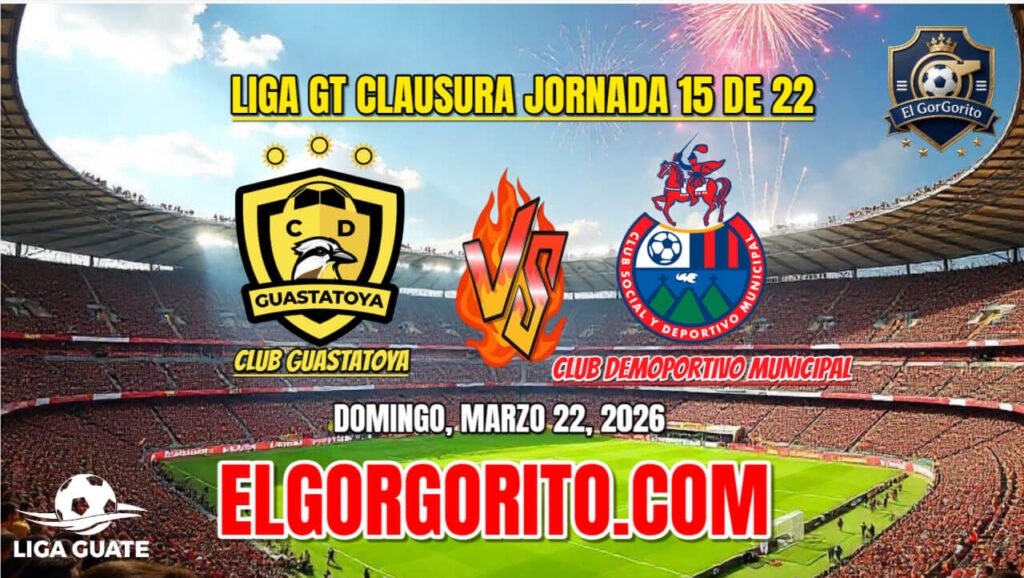 GUASTATOYA VS MUNICIPAL JORNADA 14